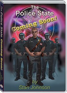 THE POLICE STATE: COMING SOON - STAN JOHNSON